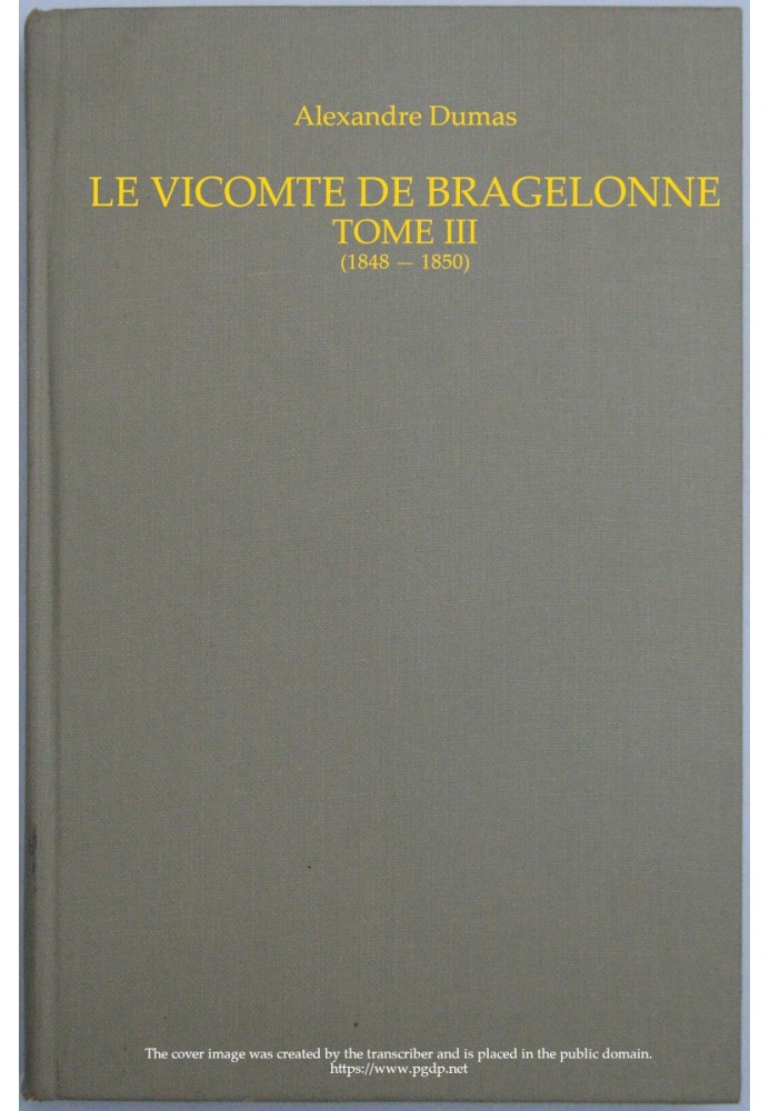 The Viscount of Bragelonne, Volume III.