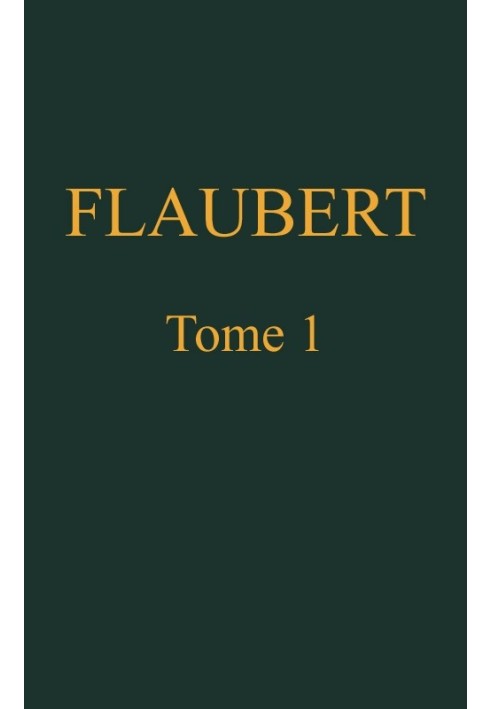 Complete works of Gustave Flaubert, volume 1 (of 8): Madame Bovary