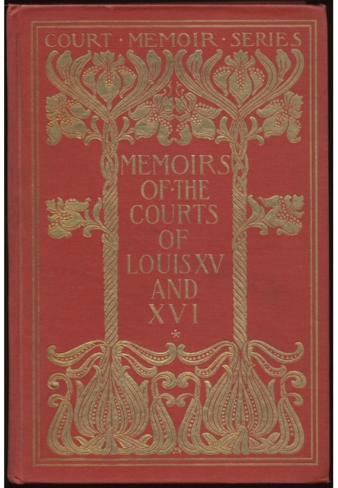 Memoirs of the Courts of Louis XV and XVI. — Complete Being secret memoirs of Madame Du Hausset, lady's maid to Madame de Pompad