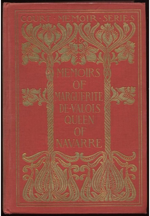 Memoirs of Marguerite de Valois, Queen of Navarre — Complete