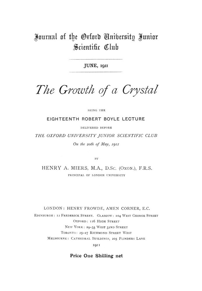 The Growth of a Crystal Being the eighteenth Robert Boyle lecture