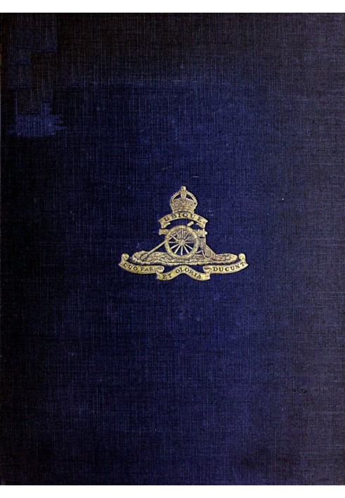 The History of the 33rd Divisional Artillery, in the War, 1914-1918.