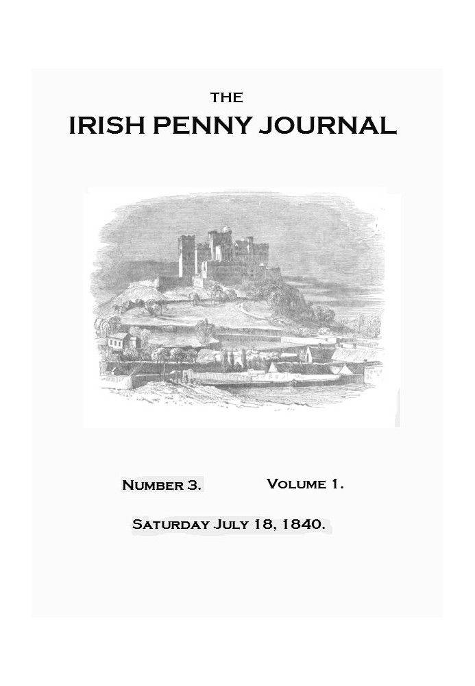 The Irish Penny Journal, Vol. 1 No. 03, July 18, 1840