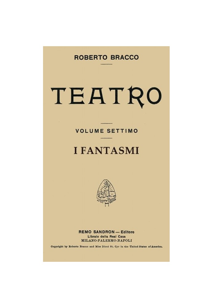 The Ghosts: Drama in Four Acts (Taken from Roberto Bracco Teatro, Vol. VII)