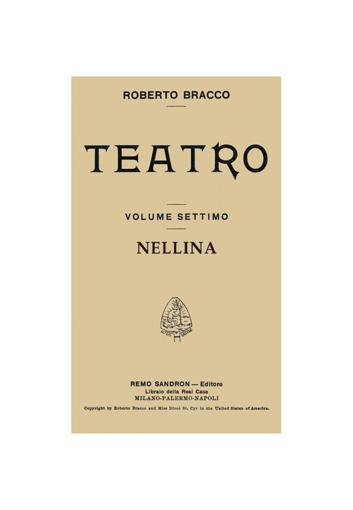 Nellina: Drama in three acts (Taken from Roberto Bracco Teatro, Vol. VII)