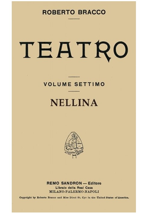 Nellina: Drama in three acts (Taken from Roberto Bracco Teatro, Vol. VII)