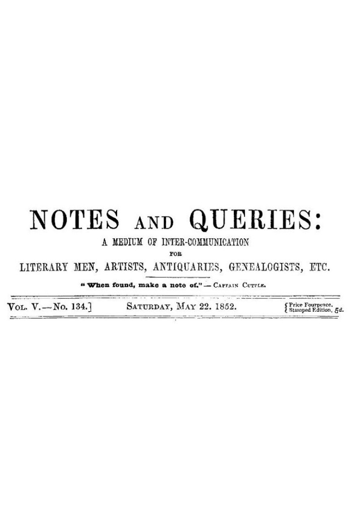 Примітки та запити, том. V, номер 134, 22 травня 1852 р. Засіб взаємозв’язку для літераторів, художників, антикварів, генеалогів