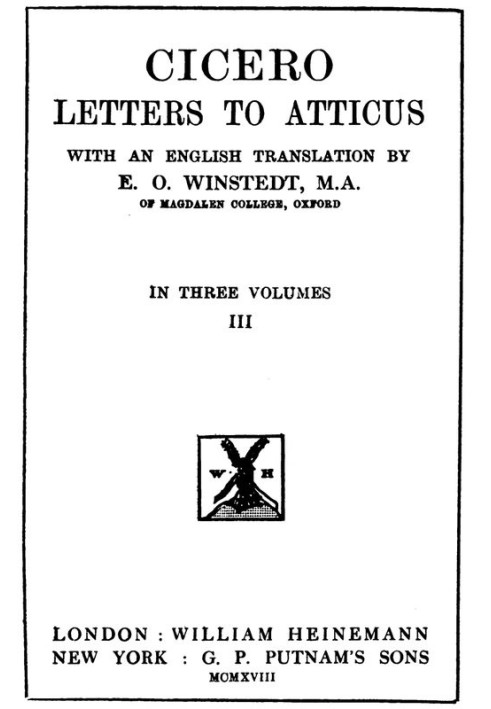 Цицерон: Письма к Аттику, Том. 3 из 3