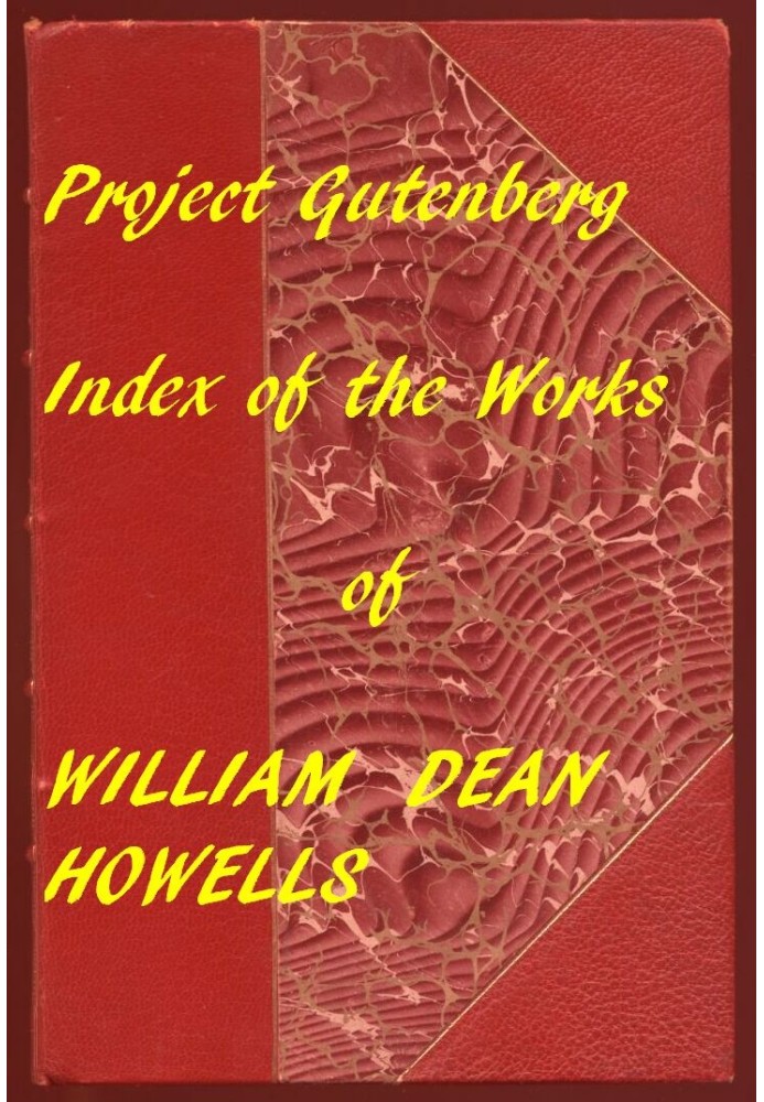 Complete Project Gutenberg William Dean Howells Works