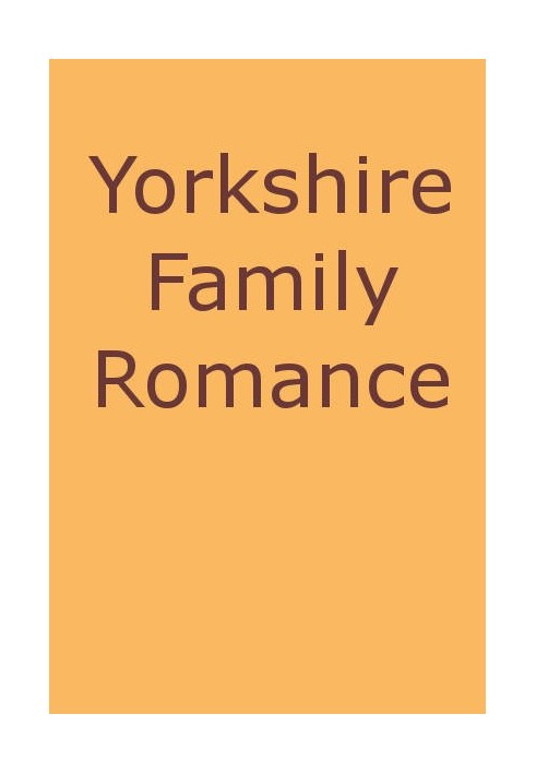 Yorkshire Family Romance