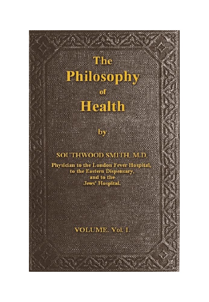 Філософія здоров'я; Том 1 (з 2), або, виклад фізичної та психічної будови людини