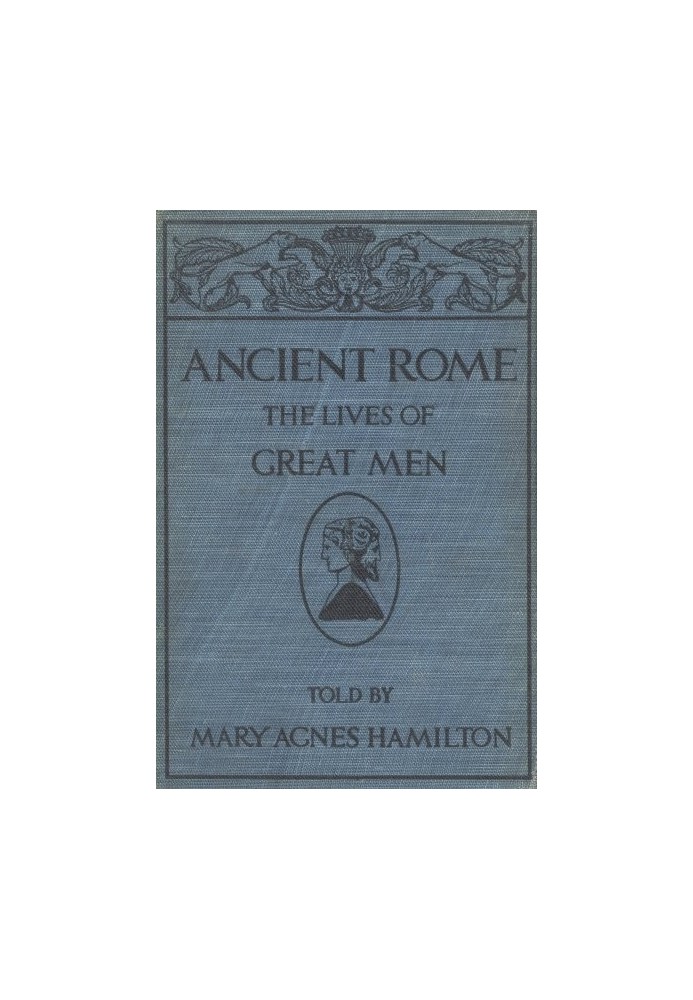 Ancient Rome: The Lives of Great Men