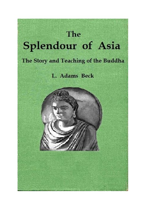 The splendour of Asia: The story and teaching of the Buddha