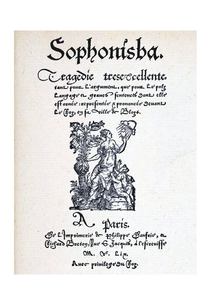 Sophonisba Tragedy very excellent, both for the argument and for the poly language and serious sentences with which it is adorne