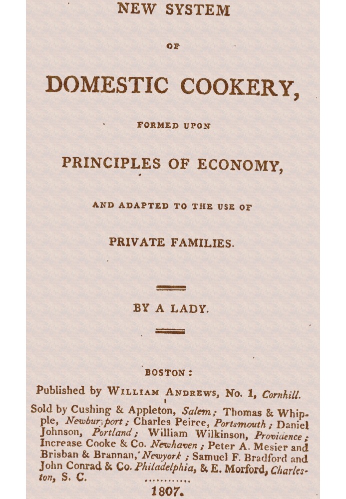 New system of domestic cookery, formed upon principles of economy, and adapted to the use of private families