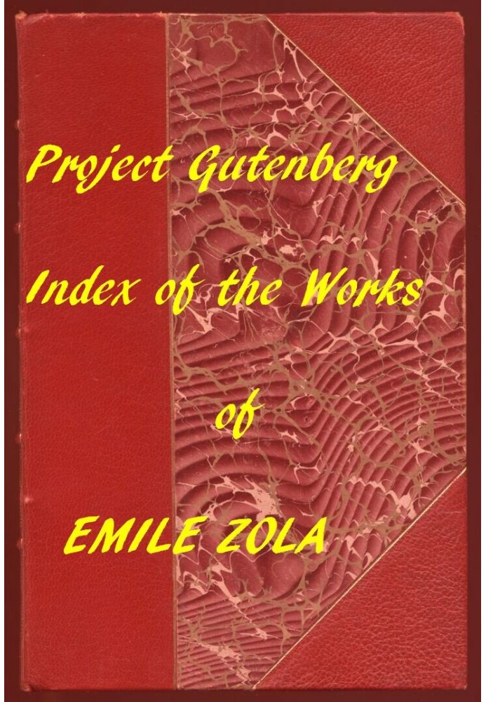 Английские переводы произведений Эмиля Золя. Указатель проекта Гутенберга. Произведения Золя на английском языке