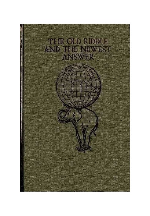 The Old Riddle and the Newest Answer