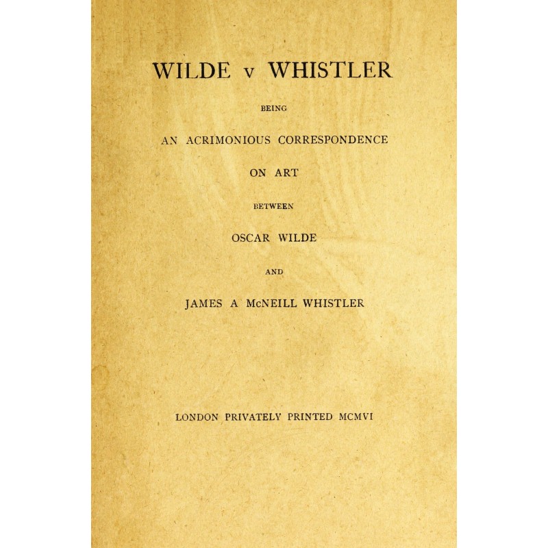 Wilde v Whistler Being an...