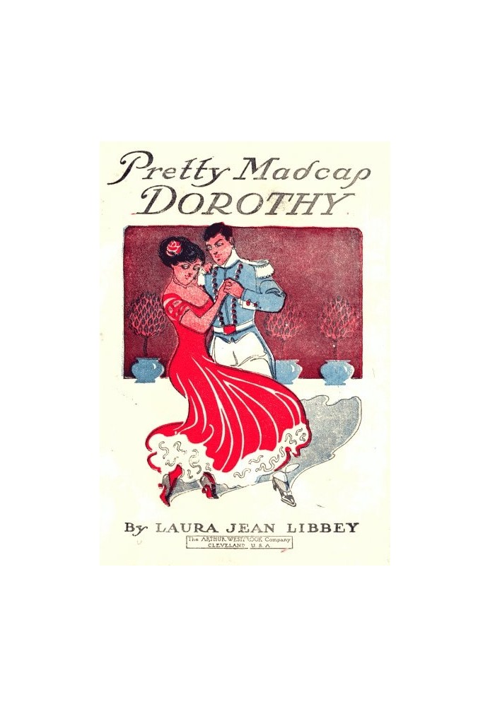 Pretty Madcap Dorothy; Or, How She Won a Lover