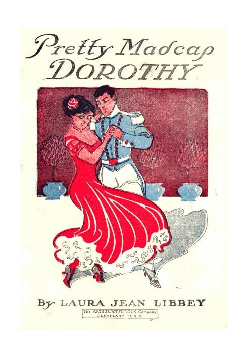 Pretty Madcap Dorothy; Or, How She Won a Lover