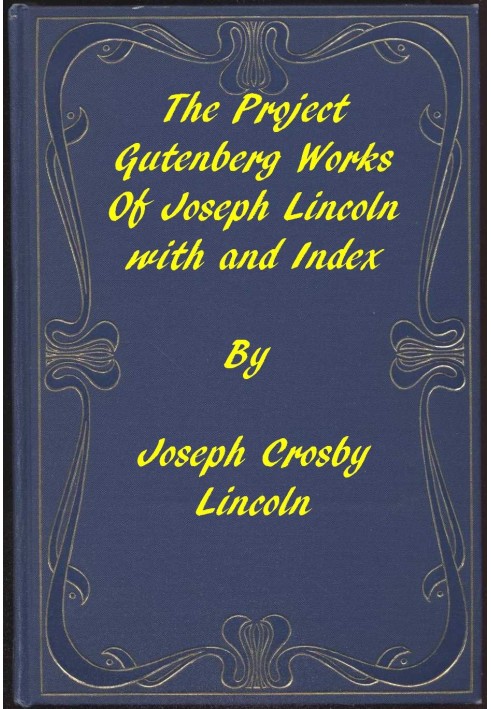 The Project Gutenberg Works of Joseph Lincoln: An Index