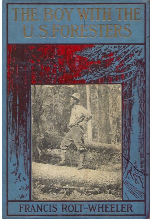 The Boy With the U. S. Foresters