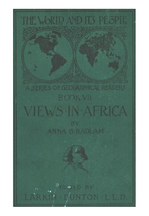 The World and Its People, Book VII: Views in Africa