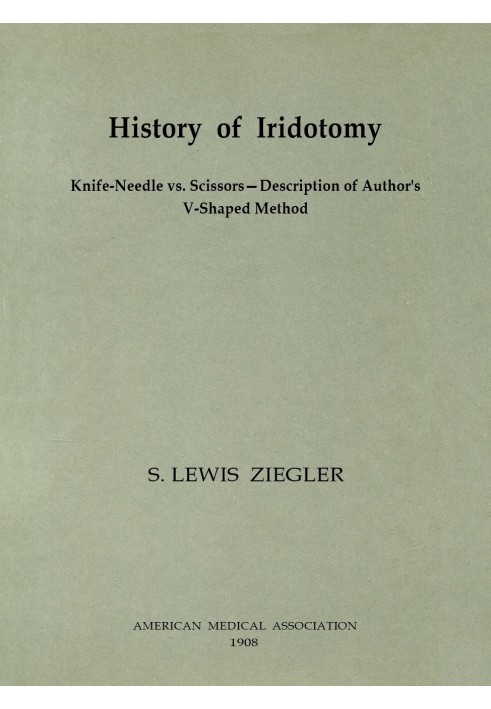 History of Iridotomy Knife-Needle vs. Scissors—Description of Author's V-Shaped Method