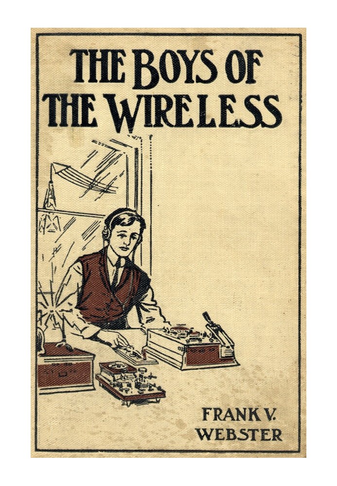 The Boys of the Wireless; Or, A Stirring Rescue from the Deep