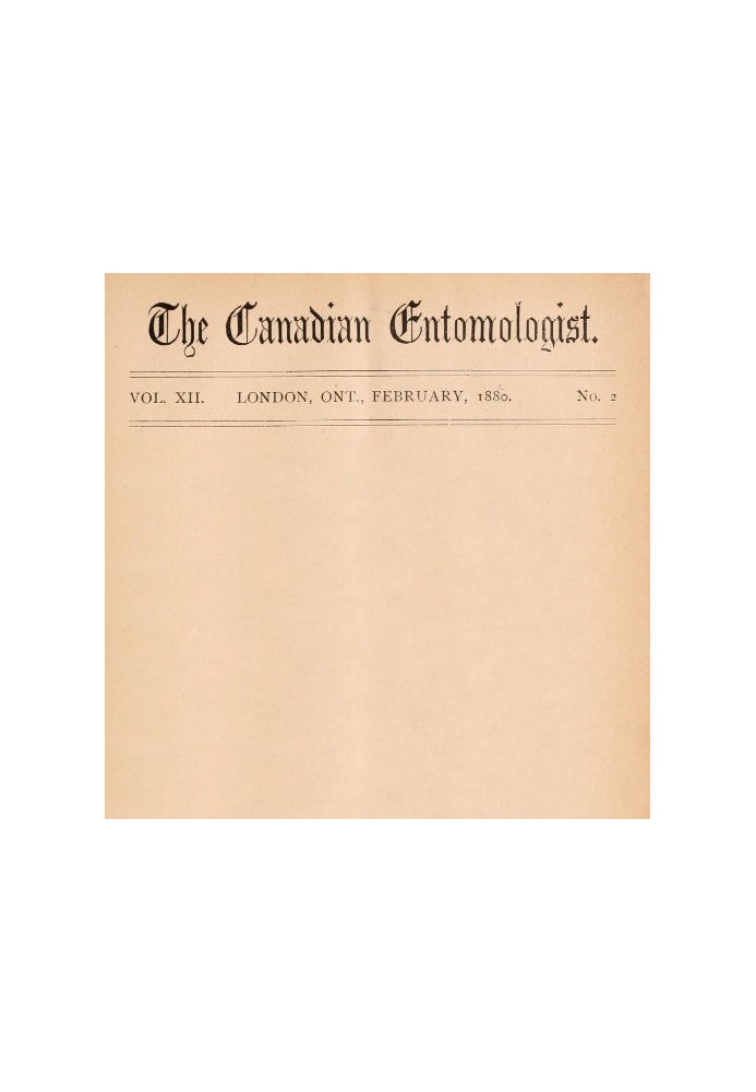 The Canadian Entomologist, Vol. XII., No. 2, February 1880