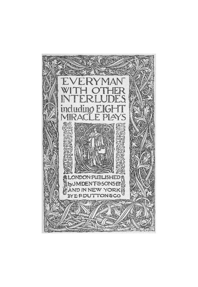 "Everyman," with other interludes, including eight miracle plays