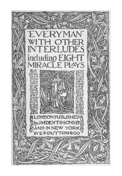 "Everyman," with other interludes, including eight miracle plays