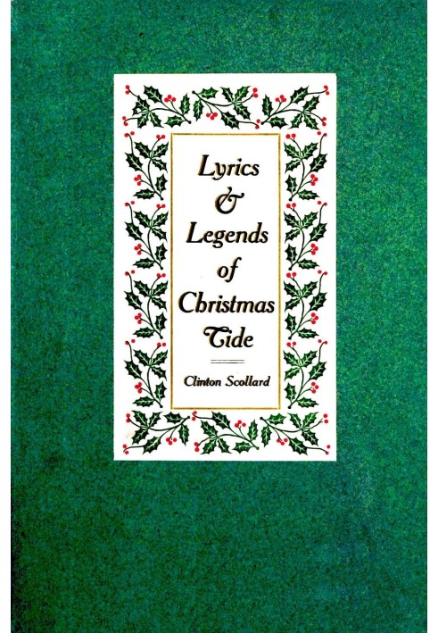 Lyrics & Legends of Christmas-Tide