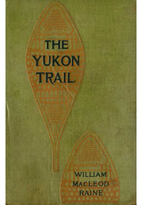 The Yukon Trail: A Tale of the North