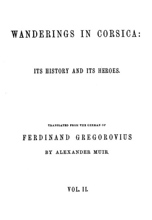 Странствия по Корсике: ее история и герои. Том. 2 из 2