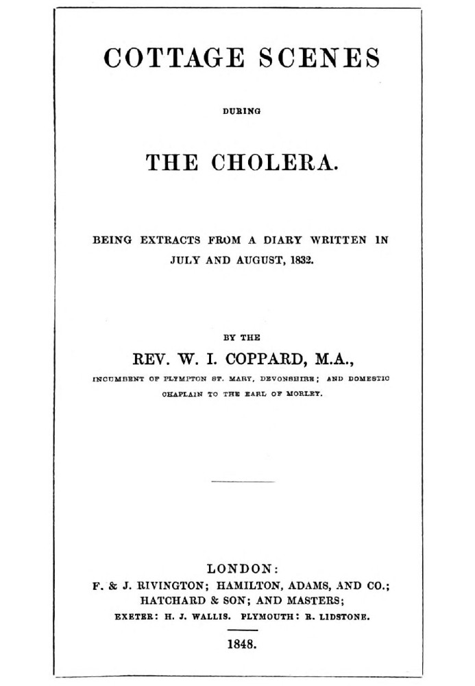 Cottage scenes during the cholera being extracts from a diary written in July and August, 1832