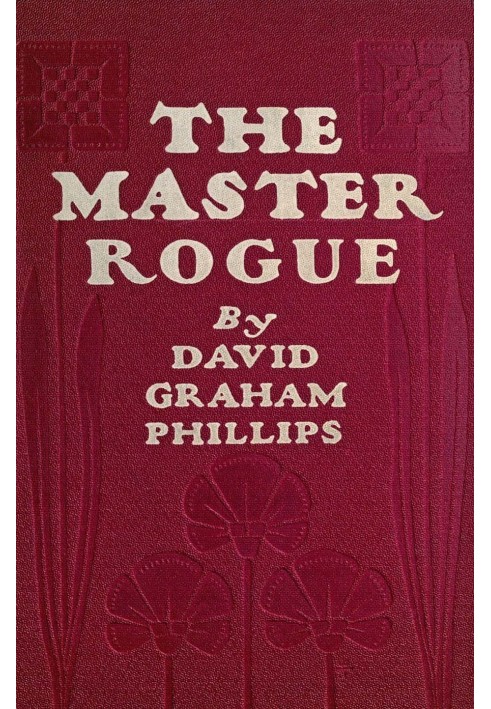 The Master Rogue: The Confessions of a Croesus