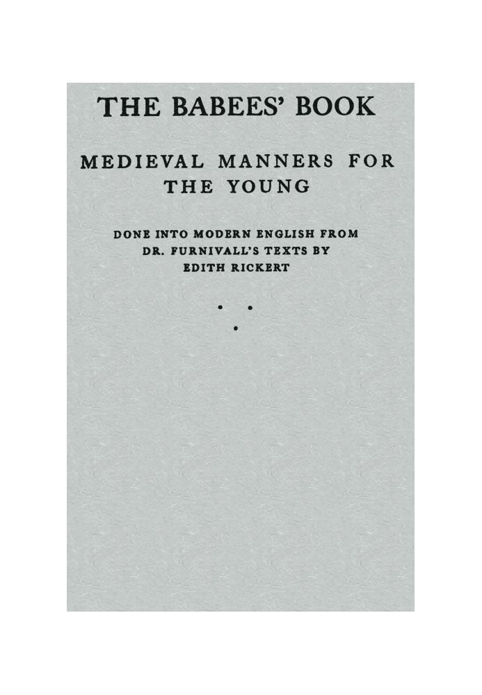 The Babees' Book: Medieval Manners for the Young