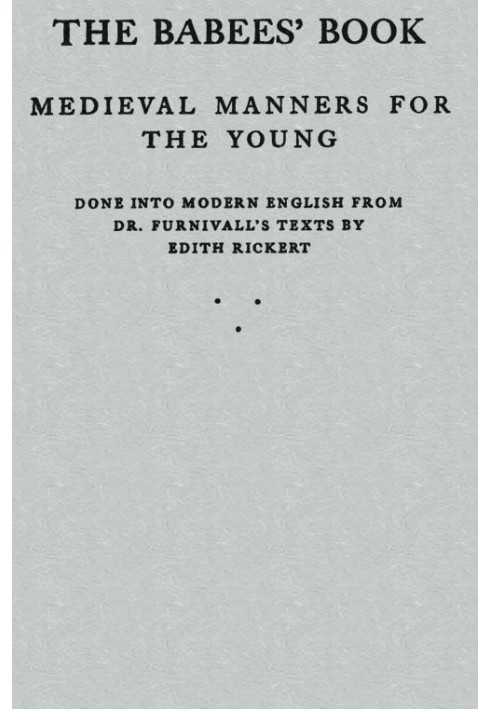 The Babees' Book: Medieval Manners for the Young