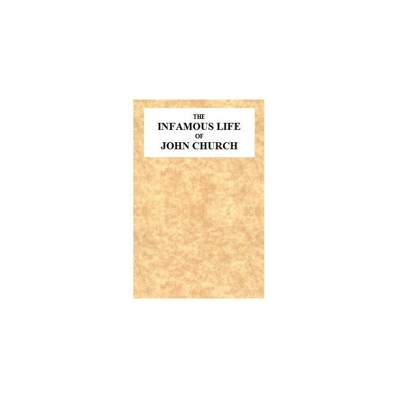 The Infamous Life of John...