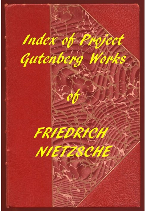 Покажчик проекту Гутенберг. Праці Фрідріха Ніцше