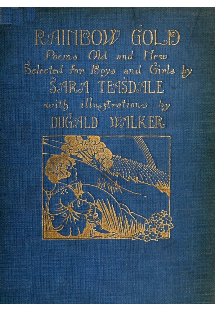 Райдужне золото; вірші старі й нові, вибрані для хлопців і дівчат
