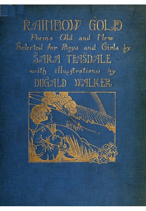 Райдужне золото; вірші старі й нові, вибрані для хлопців і дівчат