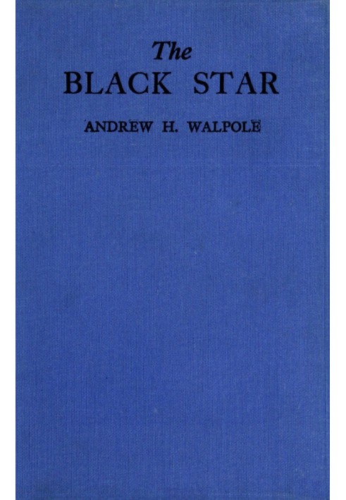 The Black Star: A School Story for Boys