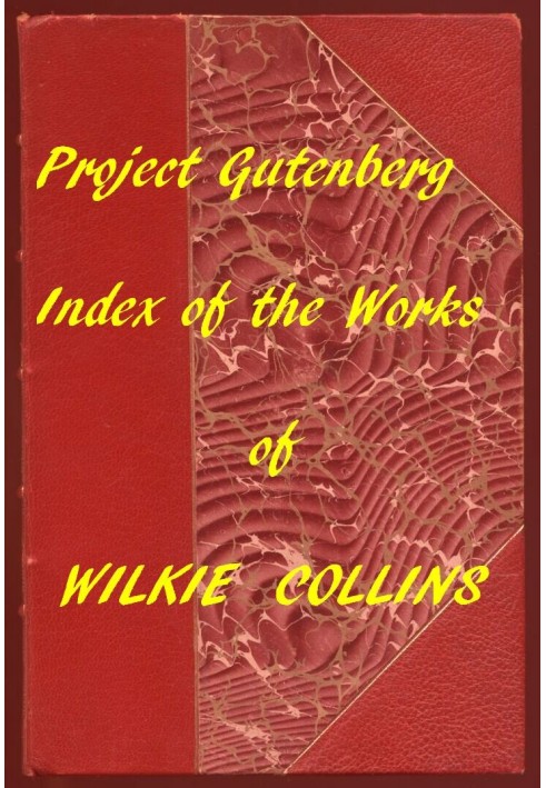 Index of the Project Gutenberg Works of Wilkie Collins