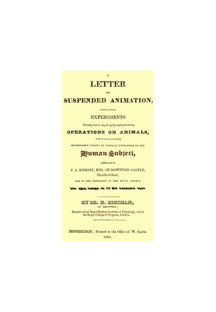 A Letter on Suspended Animation containing experiments shewing that it may be safely employed during operations on animals