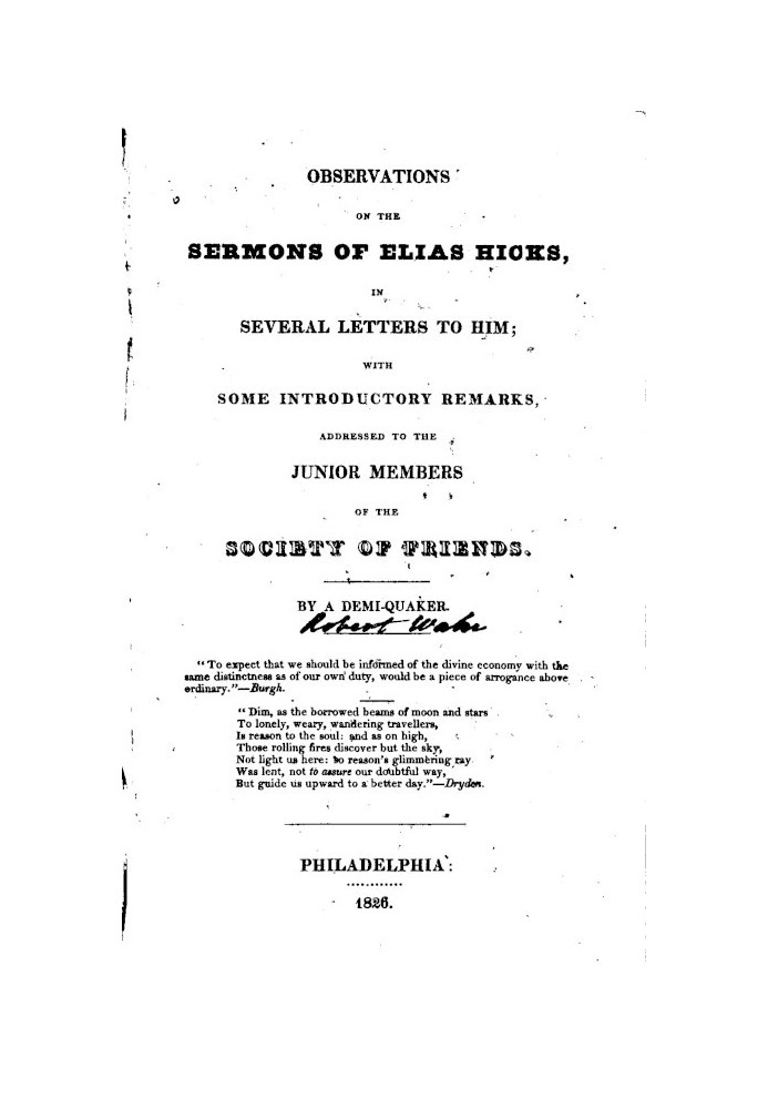 Наблюдения за проповедями Элиаса Хикса в нескольких письмах к нему; С некоторыми вступительными словами, адресованными младшим ч