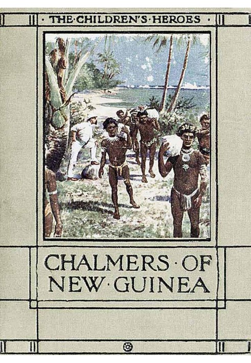 The Story of Chalmers of New Guinea