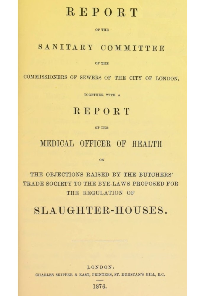 Report of the Sanitary Committee of the Commissioners of Sewers of the City of London, together with a report of the Medical Off