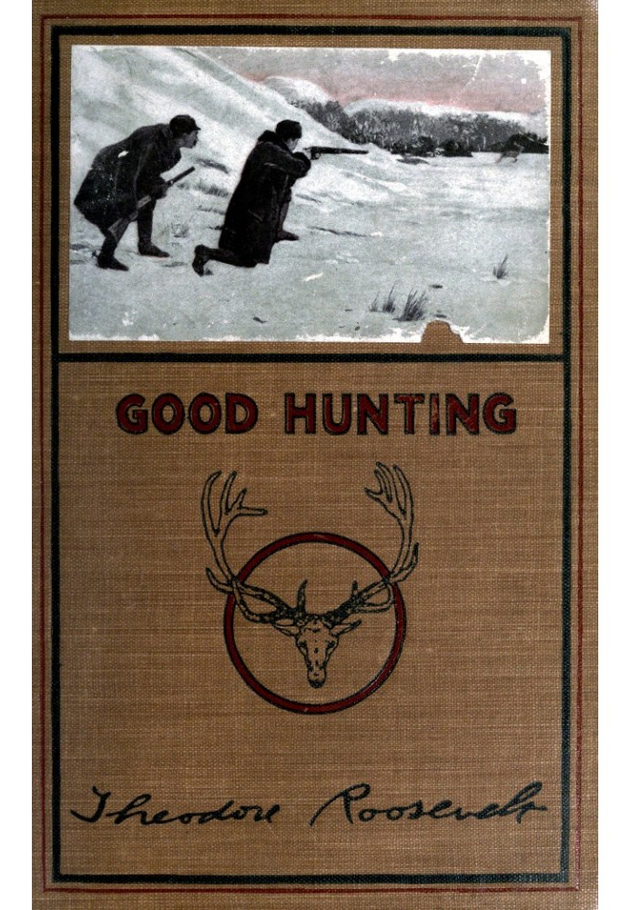 Good hunting; in pursuit of big game in the West